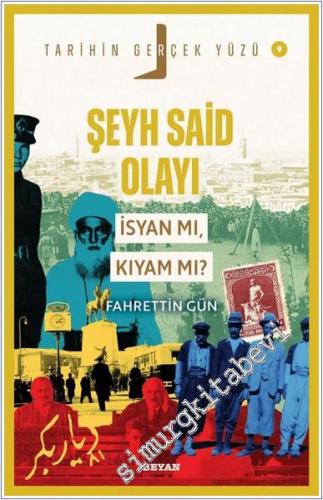 Şeyh Said Olayı İsyan mı Kıyam mı -        2025