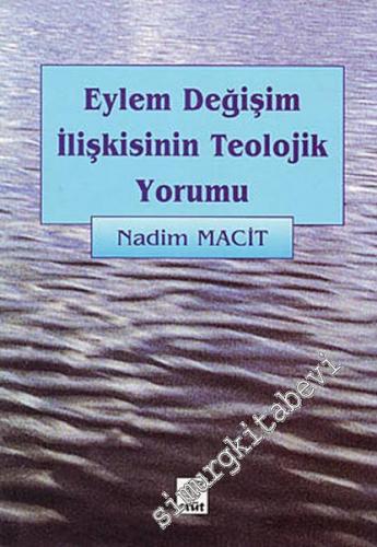 Eylem Değişim İlişkisinin Teolojik Yorumu