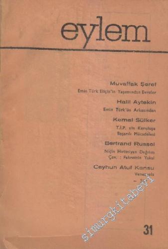 Eylem Düşün ve Eylem Dergisi  - Sayı: 31  3    Nisan