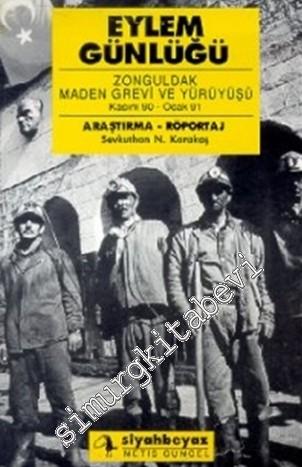 Eylem Günlüğü: Zonguldak Maden Grevi ve Yürüyüşü Kasım 90 - Ocak 91 -        1992
