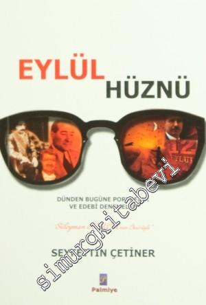 Eylül Hüznü: Dünden Bugüne Portreler ve Edebi Denemeler -