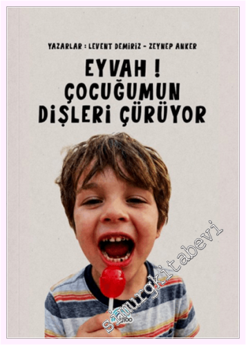 Eyvah Çocuğumun Dişleri Çürüyor -         2026