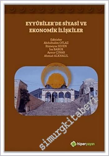 Eyyubiler'de Siyasi ve Ekonomik İlişkiler -        2020