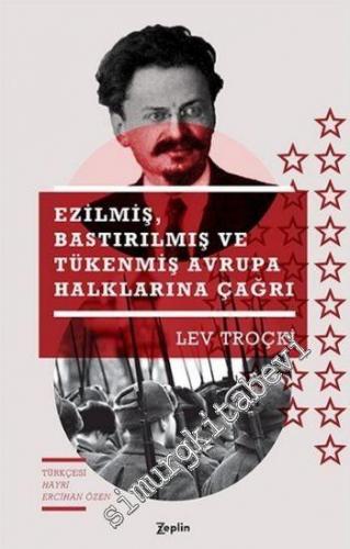 Ezilmiş Bastırılmış ve Tükenmiş Avrupa Halklarına Çağrı -