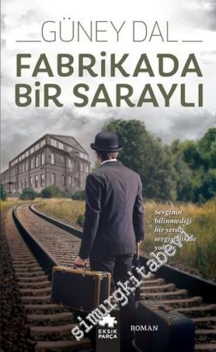 Fabrikada Bir Saraylı -