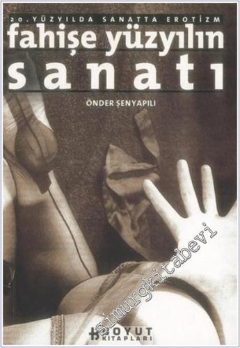 Fahişe Yüzyılın Sanatı: 20. Yüzyılda Sanatta Erotizm -        2002
