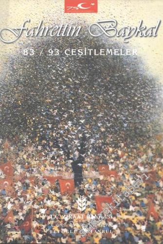 Fahrettin Baykal: 83 / 93 Çeşitlemeler -