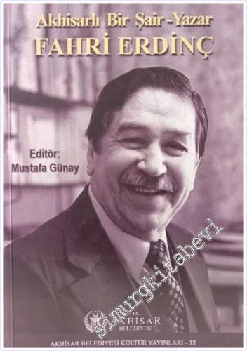 Fahri Erdinç : Akhisarlı Bir Şair Yazar  -        2023