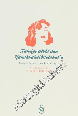 Fahriye Abla'dan Çanakkaleli Melahat'a: Modern Türk Şiirinde Kadın İmgesi -