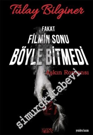 Fakat Filmin Sonu Böyle Bitmedi -