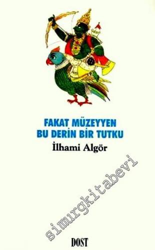 Fakat Müzeyyen Bu Derin Bir Tutku -        2000