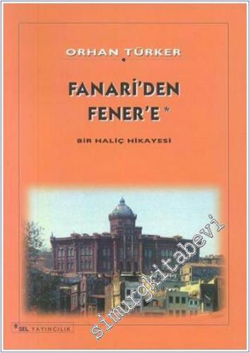 Fanari'den Fener'e: Bir Haliç Hikayesi -        2001