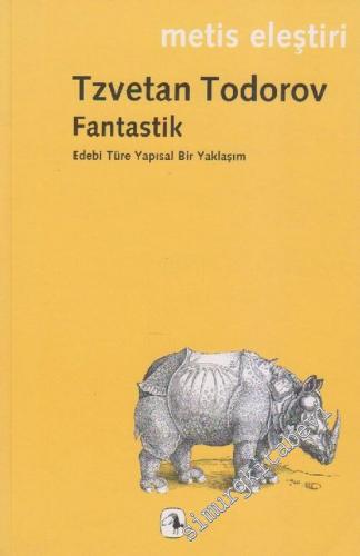 Fantastik: Edebi Türe Yapısal Bir Yaklaşım -        2023