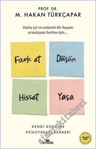 Fark Et Düşün Hisset Yaşa: Kendi Kendine Psikoterapi Rehberi - 2025