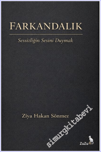 Farkandalık : Sessizliğin Sesini Duymak -        2026