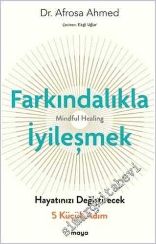 Farkındalıkla İyi·leşmek: Hayatınızı Değiştirecek 5 Küçük Adım -        2025