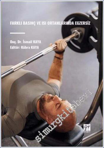 Farklı Basınç ve Isı Ortamlarında Egzersiz -        2024