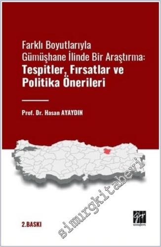 Farklı Boyutlarıyla Gümüşhane İlinde Bir Araştırma Tespitler Fırsatlar ve Politika Önerileri -        2025