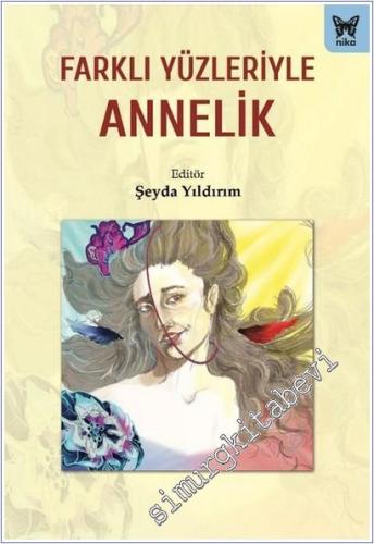 Farklı Yüzleriyle Annelik -        2026