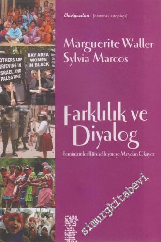 Farklılık ve Diyalog: Feminizmler Küreselleşmeye Meydan Okuyor