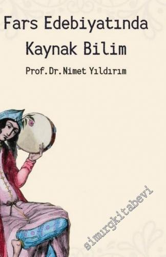 Fars Edebiyatında Kaynak Bilim -        2021