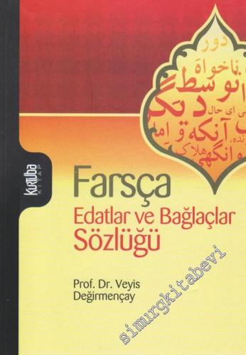 Farsça Edatlar ve Bağlaçlar Sözlüğü