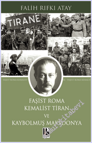 Faşist Roma Kemalist Tiran ve Kaybolmuş Makedonya - 2026
