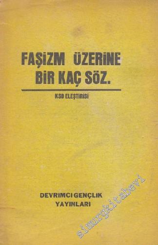 Faşizm Üzerine Bir Kaç Söz -