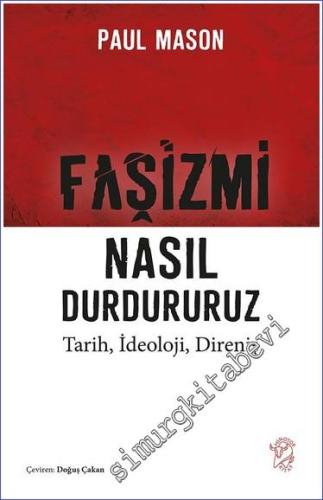 Faşizmi Nasıl Durdururuz : Tarih İdeoloji Direniş -        2024