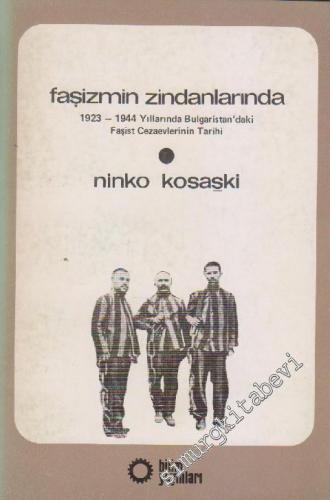 Faşizmin Zindanlarında:  1923 - 1944 Yıllarında Bulgaristan'daki Faşist Cezaevlerinin Tarihi -        1980