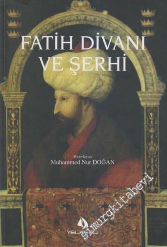 Fatih (AVNÎ) Divanı ve Şerhi: Metih Nesre Çeviri ve Şerh - İMZALI