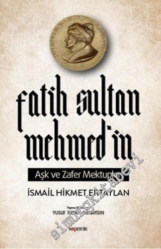 Fatih Sultan Mehmed'in Aşk ve Zafer Mektupları