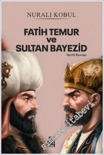 Fatih Temur ve Sultan Yıldırım Bayezid - 2025
