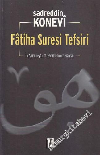Fatiha Suresi Tefsiri: İ'cazü'l-beyan Fi Te'vili'l-ümmi'l-Kur'an -