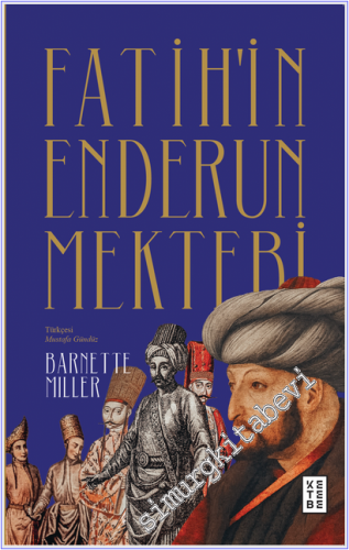 Fatih'in Enderun Mektebi -
