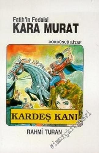 Fatihin Fedaisi Kara Murat: Kardeş Kanı 4. Kitap -        1992