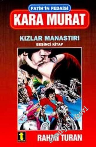 Fatihin Fedaisi Kara Murat: Kızlar Manastırı 5. Kitap -        2002