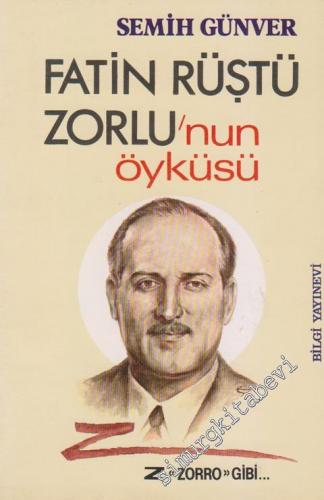 Fatin Rüştü Zorlu'nun Öyküsü: Z ‘Zorro' Gibi... -        1985