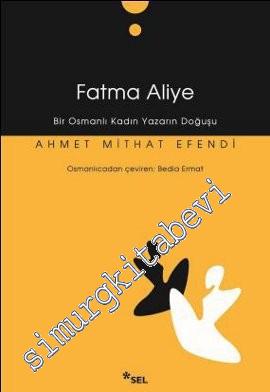 Fatma Aliye: Bir Osmanlı Kadın Yazarın Doğuşu