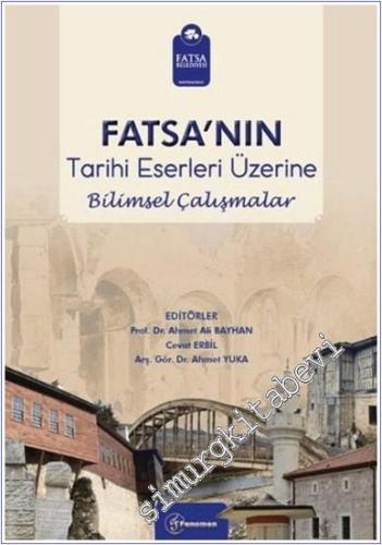 Fatsa'nın Tarihi Eserleri Üzerine Bilimsel Çalışmalar -        2025