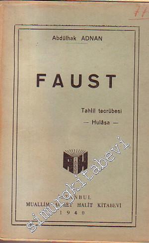 Faust: Tahlil Tecrübesi - Hülasa -