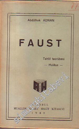 Faust: Tahlil Tecrübesi - Hülasa  -        1940