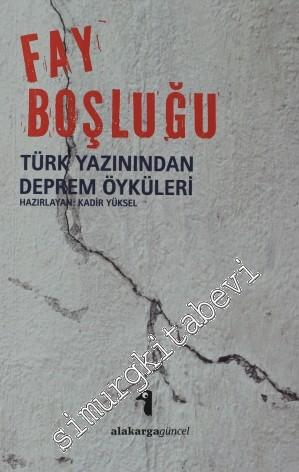 Fay Boşluğu: Türk Yazınından Deprem Öyküleri -
