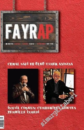Fayrap: Aylık  Popülist Edebiyat Dergisi - Ülkü Tamer, Cemal Safi - Sayı: 108      Mayıs