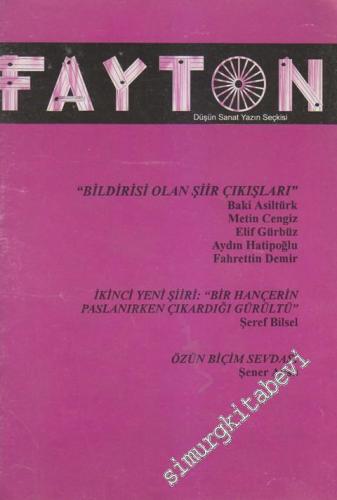 Fayton Düşün Sanat Yazın Seçkisi - Dosya: “Bildirisi Olan Şiir Çıkışları” - Sayı: 7 Dergi: 8    1  Aralık