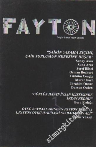 Fayton Düşün Sanat Yazın Seçkisi - Dosya: “Şairin Yaşam Biçimi, Şair Toplumun Neresine Düşer” - Sayı: 8 Dergi: 9    1  Ocak