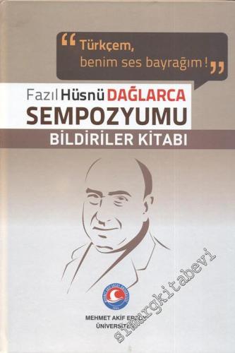 Fazıl Hüsnü Dağlarca Sempozyumu : Bildiriler Kitabı -
