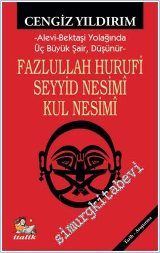 Fazlullah Hurufi - Seyyid Nesimi - Kul Nesimi -        2024