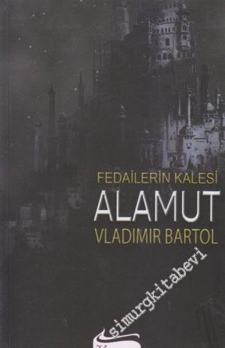 Fedailerin Kalesi Alamut -