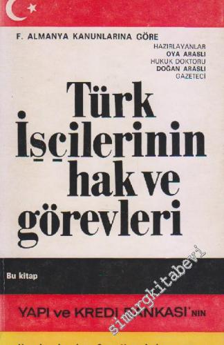 Federal Almanya Kanunlarına Göre Türk İşçilerinin Hak ve Görevleri -